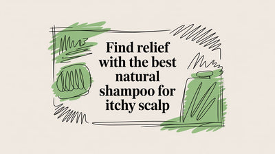 Finding Calm: A Guide to Natural Shampoo for an Itchy Scalp