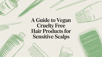 Why Your Scalp Itches and How Vegan, Cruelty-Free Hair Products Can Help